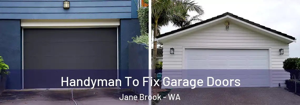  Handyman To Fix Garage Doors Jane Brook - WA