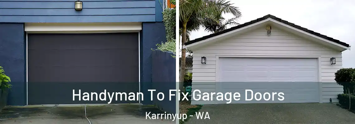  Handyman To Fix Garage Doors Karrinyup - WA