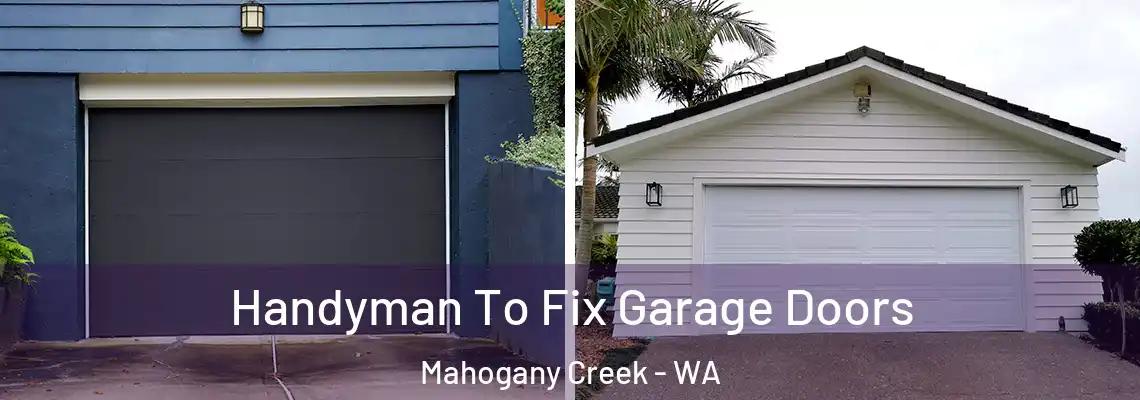  Handyman To Fix Garage Doors Mahogany Creek - WA
