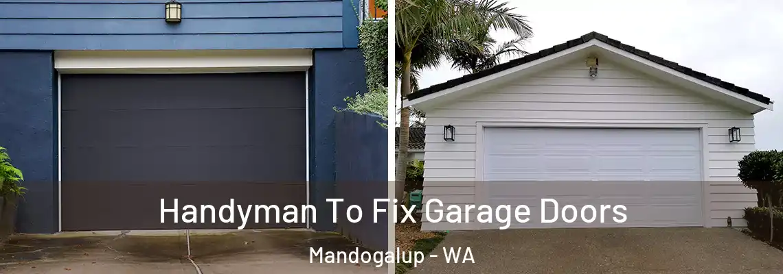  Handyman To Fix Garage Doors Mandogalup - WA