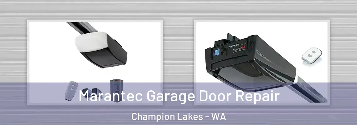 Marantec Garage Door Repair Champion Lakes - WA