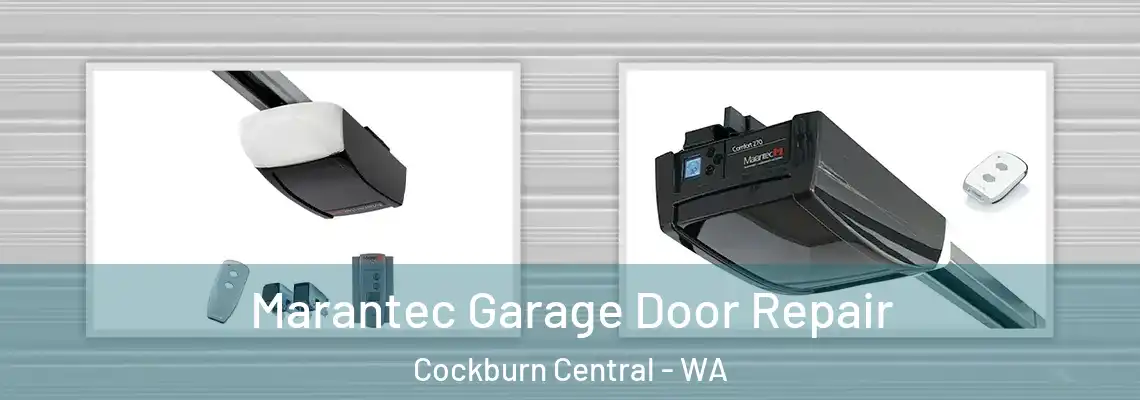 Marantec Garage Door Repair Cockburn Central - WA