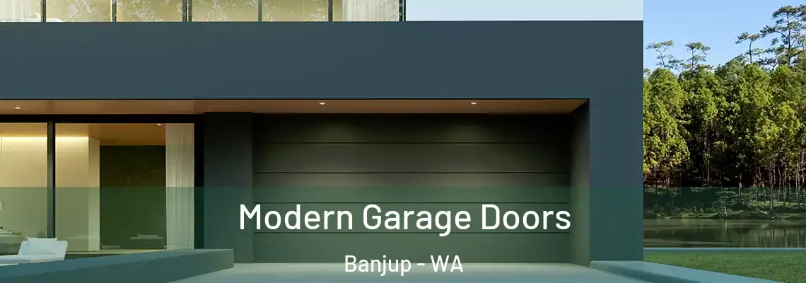  Modern Garage Doors Banjup - WA
