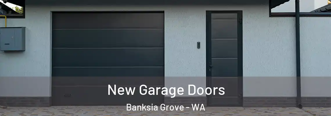  New Garage Doors Banksia Grove - WA