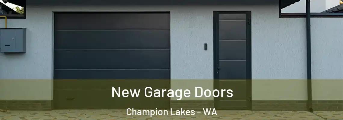  New Garage Doors Champion Lakes - WA