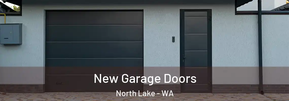 New Garage Doors North Lake - WA