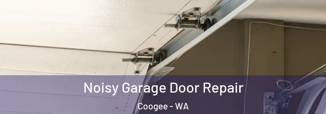  Noisy Garage Door Repair Coogee - WA