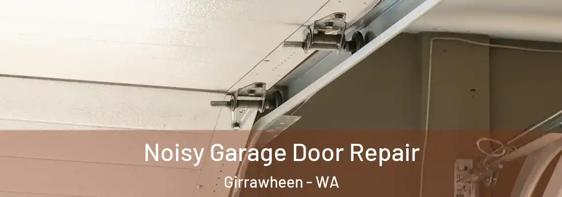 Noisy Garage Door Repair Girrawheen - WA