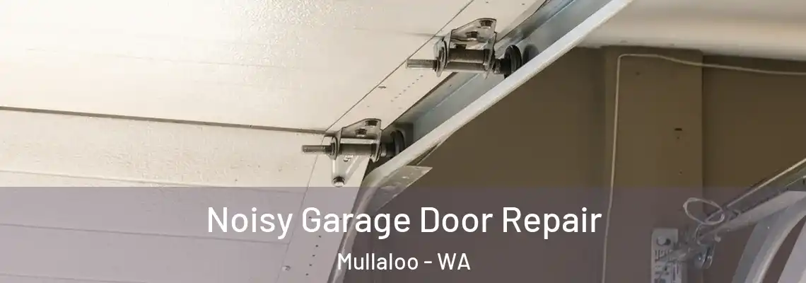  Noisy Garage Door Repair Mullaloo - WA