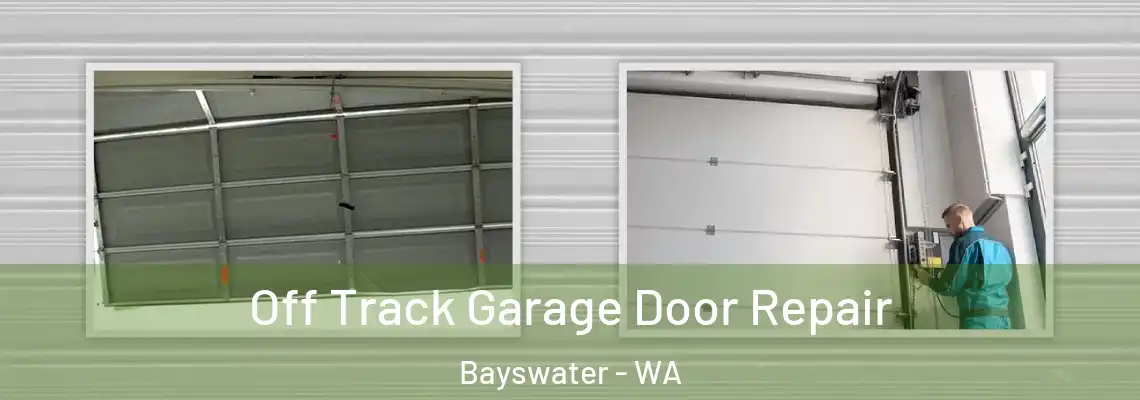  Off Track Garage Door Repair Bayswater - WA