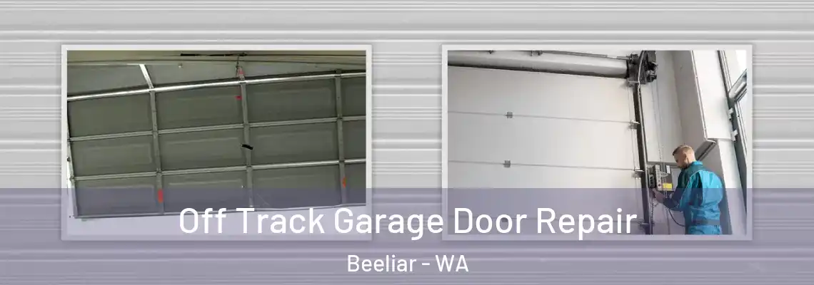  Off Track Garage Door Repair Beeliar - WA