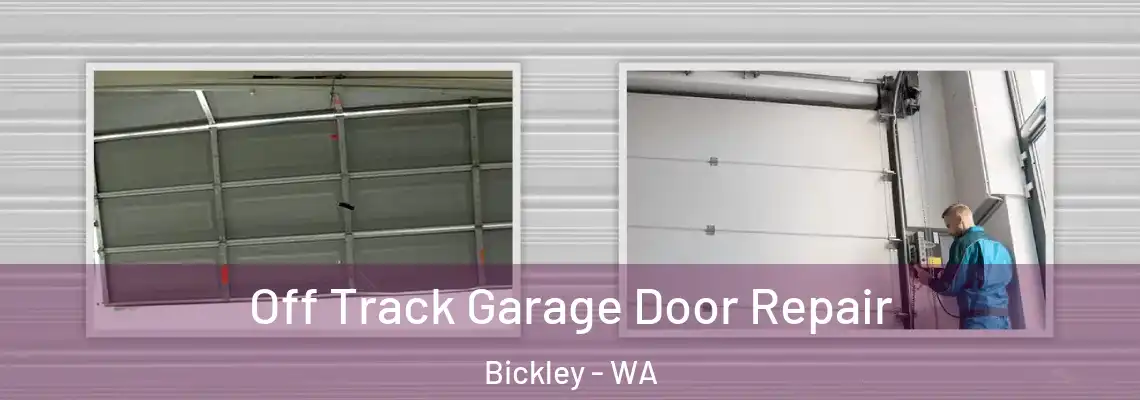  Off Track Garage Door Repair Bickley - WA