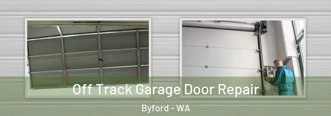  Off Track Garage Door Repair Byford - WA
