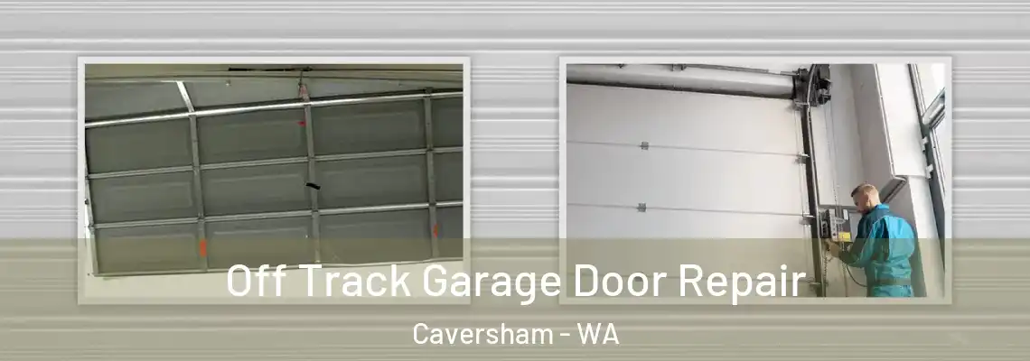 Off Track Garage Door Repair Caversham - WA