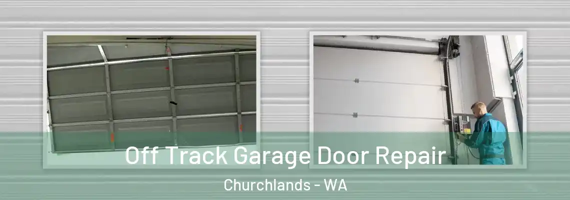  Off Track Garage Door Repair Churchlands - WA