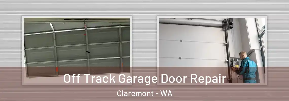  Off Track Garage Door Repair Claremont - WA