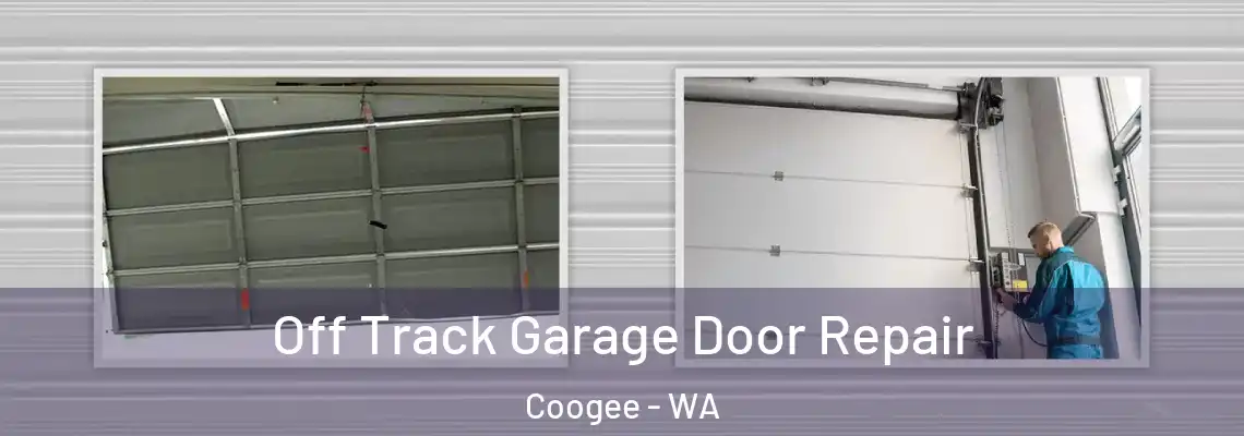  Off Track Garage Door Repair Coogee - WA