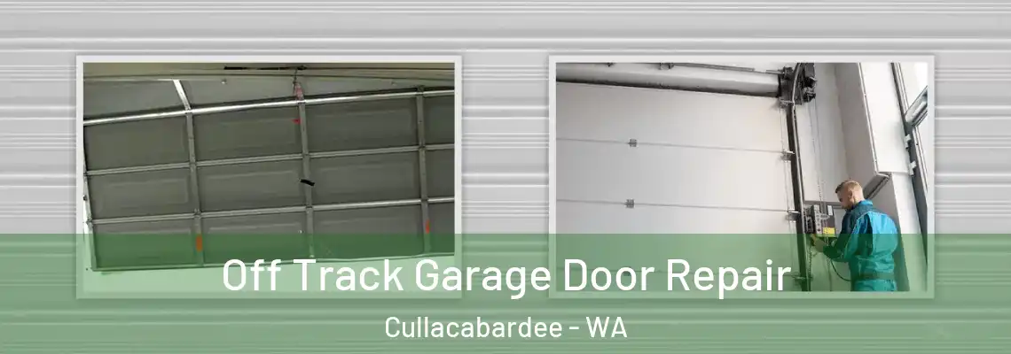 Off Track Garage Door Repair Cullacabardee - WA