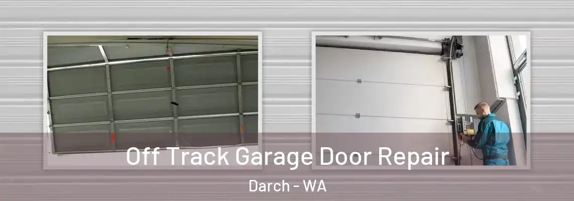 Off Track Garage Door Repair Darch - WA