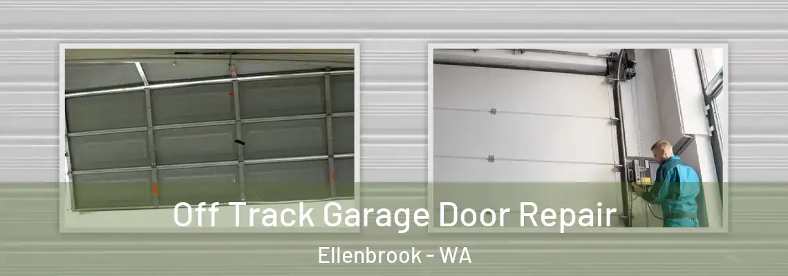 Off Track Garage Door Repair Ellenbrook - WA