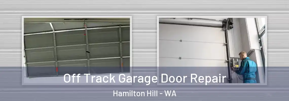  Off Track Garage Door Repair Hamilton Hill - WA