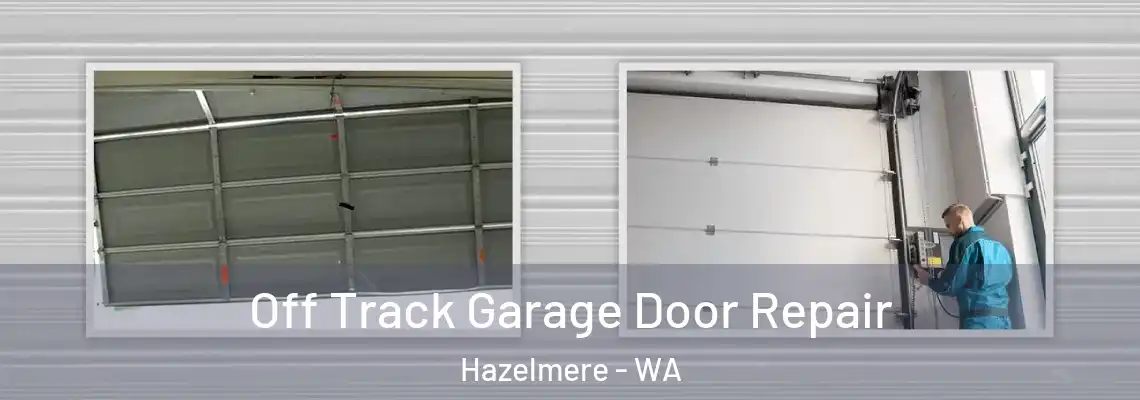 Off Track Garage Door Repair Hazelmere - WA