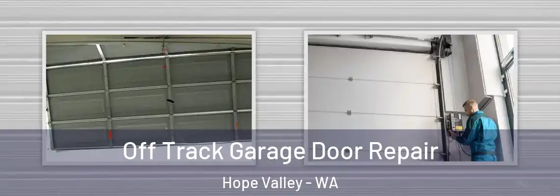  Off Track Garage Door Repair Hope Valley - WA