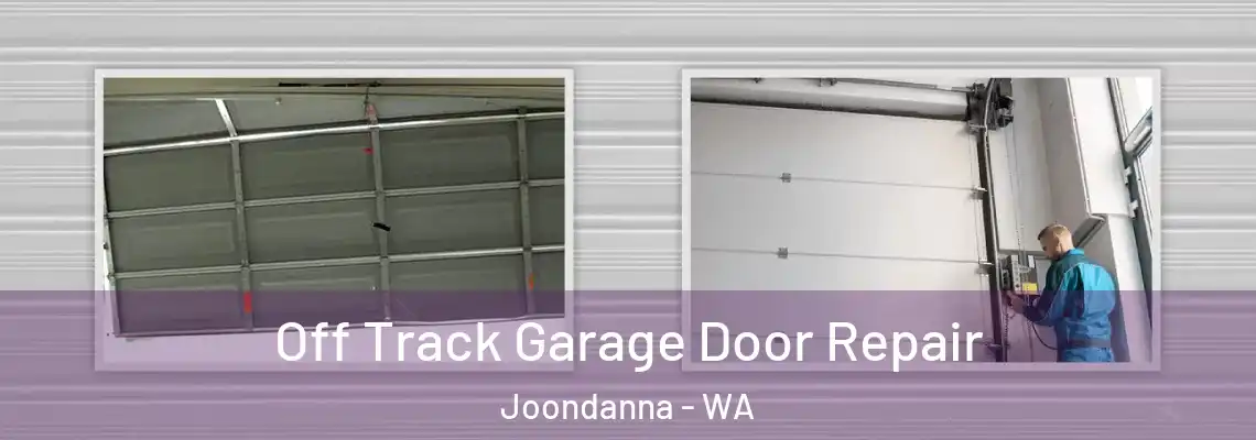 Off Track Garage Door Repair Joondanna - WA