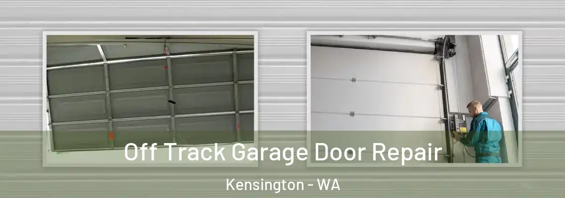 Off Track Garage Door Repair Kensington - WA
