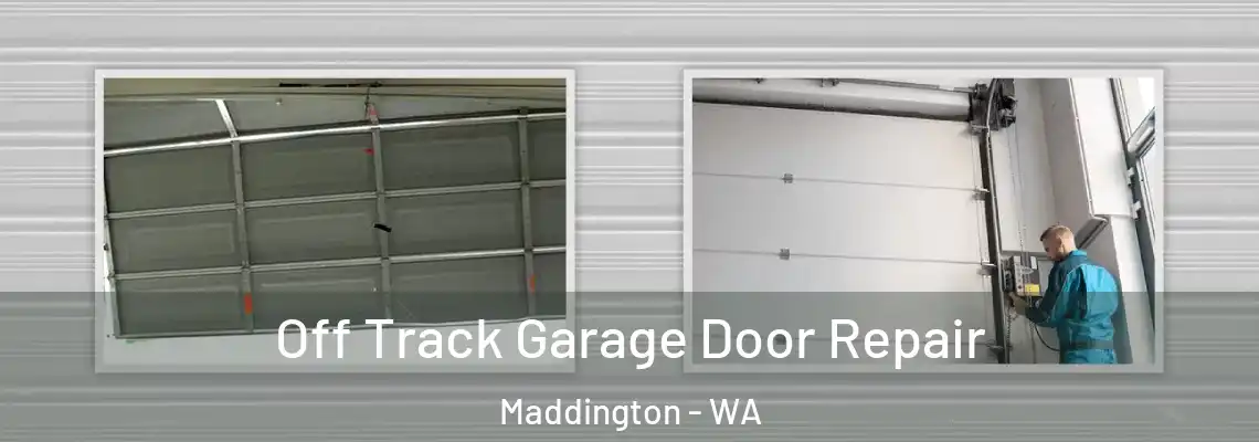  Off Track Garage Door Repair Maddington - WA