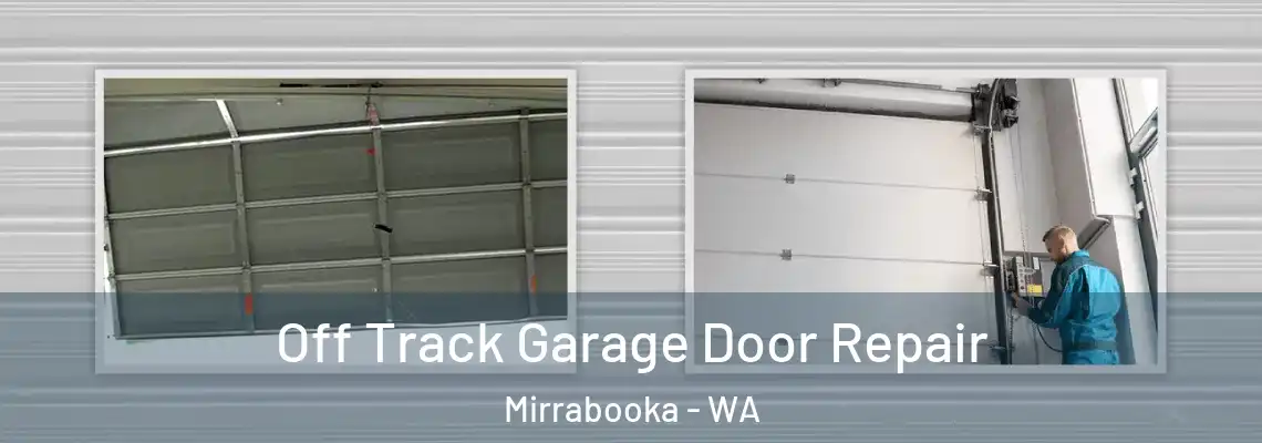  Off Track Garage Door Repair Mirrabooka - WA