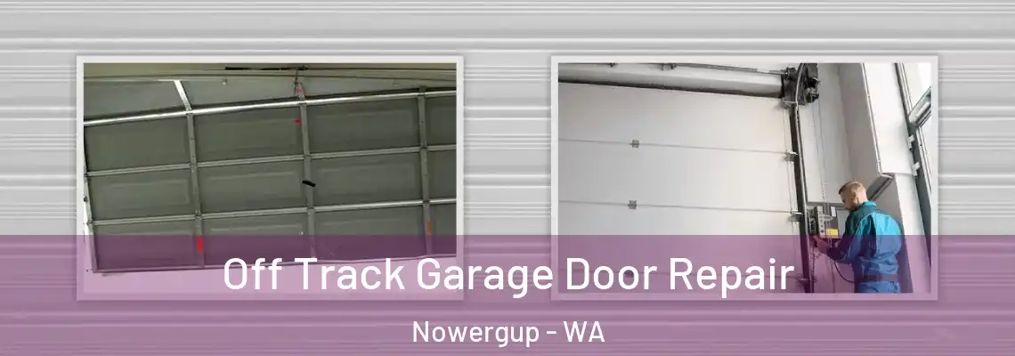  Off Track Garage Door Repair Nowergup - WA