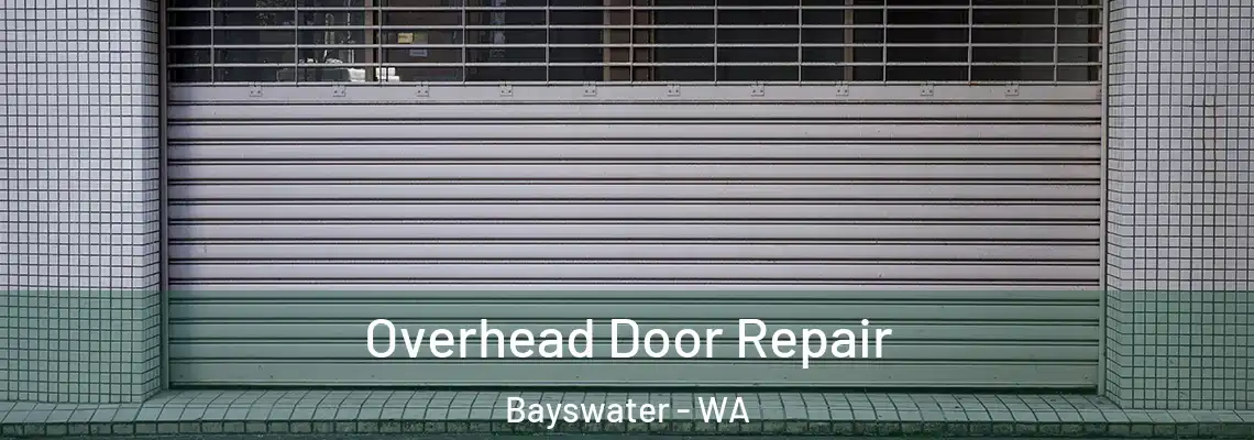  Overhead Door Repair Bayswater - WA