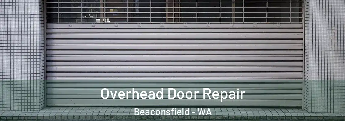  Overhead Door Repair Beaconsfield - WA