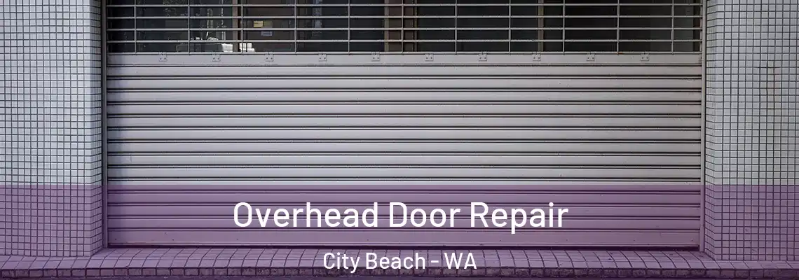  Overhead Door Repair City Beach - WA