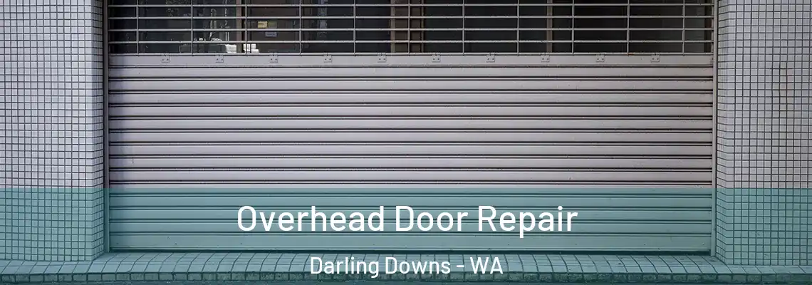  Overhead Door Repair Darling Downs - WA
