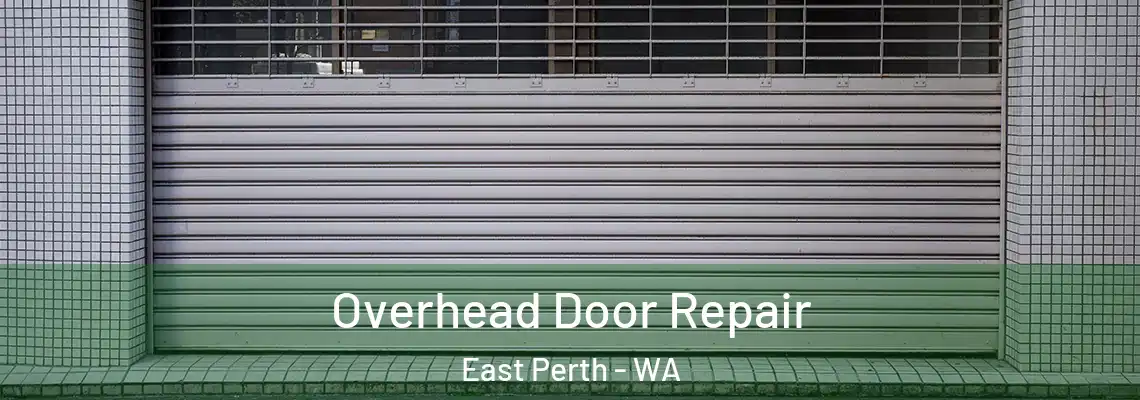  Overhead Door Repair East Perth - WA