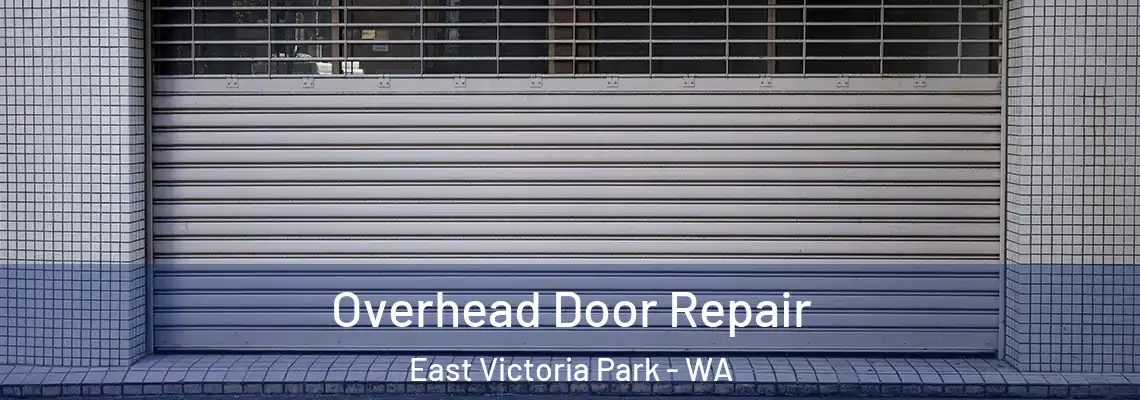  Overhead Door Repair East Victoria Park - WA