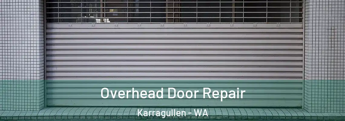  Overhead Door Repair Karragullen - WA