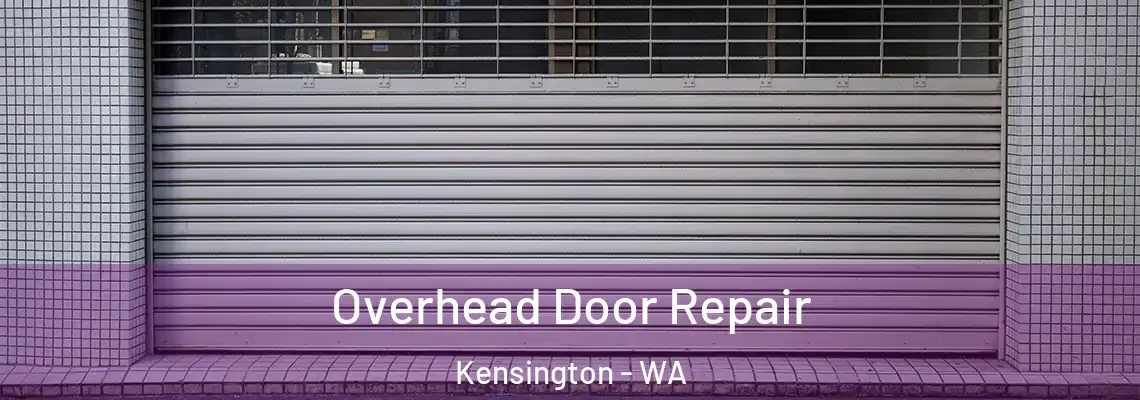  Overhead Door Repair Kensington - WA