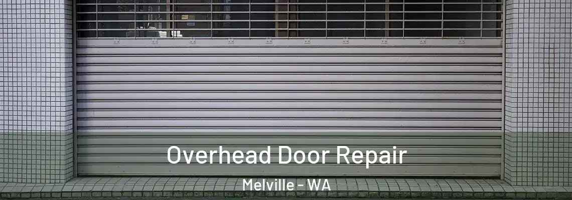  Overhead Door Repair Melville - WA