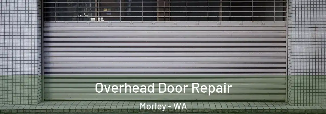  Overhead Door Repair Morley - WA
