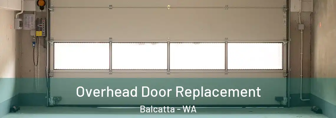  Overhead Door Replacement Balcatta - WA