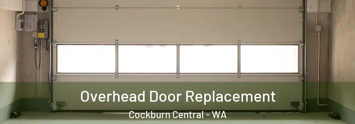  Overhead Door Replacement Cockburn Central - WA