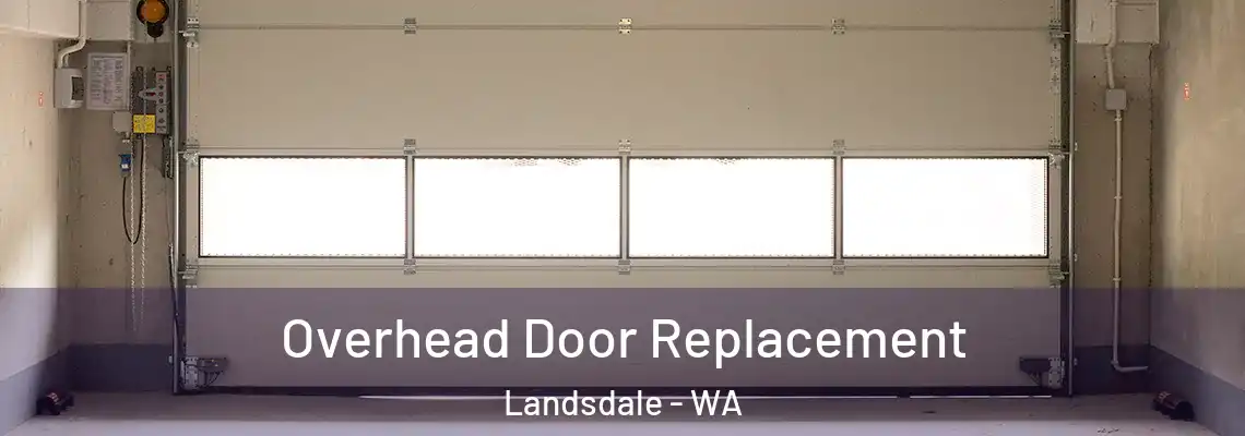  Overhead Door Replacement Landsdale - WA
