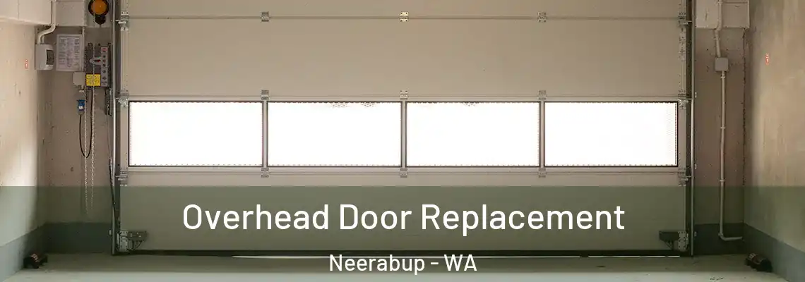  Overhead Door Replacement Neerabup - WA
