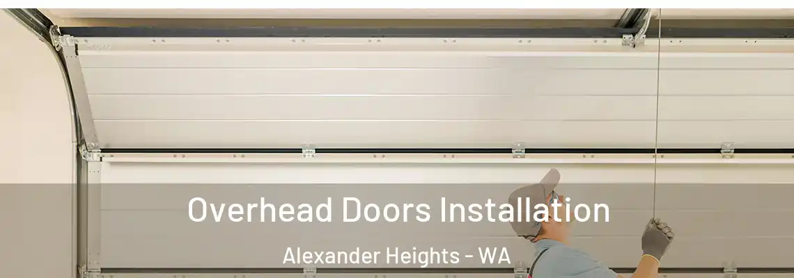  Overhead Doors Installation Alexander Heights - WA