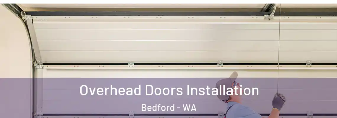  Overhead Doors Installation Bedford - WA