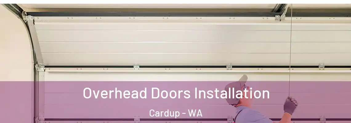  Overhead Doors Installation Cardup - WA