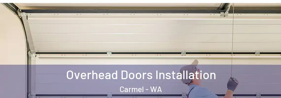 Overhead Doors Installation Carmel - WA